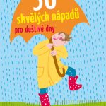 50skvelých nápadov pre daždivé dni